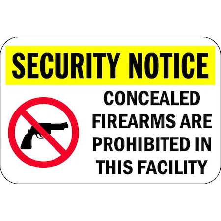 Security Notice, Concealed Firearms Are Prohibited In This Facility, 18 in W x 12 in H, Aluminum
