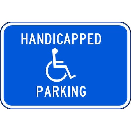 Handicap Parking Sign, 18" W, 12" H, English, Aluminum, Blue