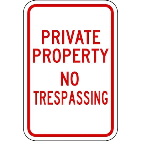No Header, Private Property No Trespassing, 12 in W x 18 in H, Rectangle, Aluminum