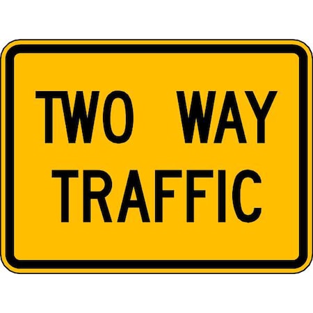 Two Way Traffic Traffic Sign, 18 in H, 24 in W, Aluminum, Horizontal Rectangle, English, W6-3P-24HA