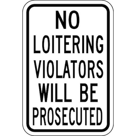 No Header, No Loitering Violators Will Be Prosecuted, 12 in W x 18 in H, Vertical Rectangle