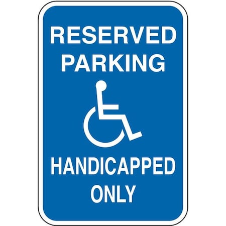 Handicapped Parking Only Sign,18" x 12, HC-019-12HA