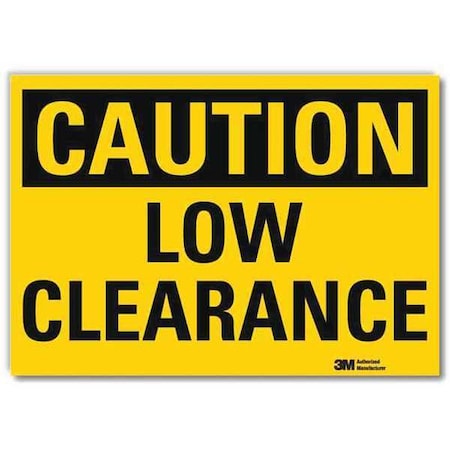 Caution, Low Clearance, 5 in x 7 in, Horizontal Rectangle, Reflective Sheeting, U4-1512-RD_7X5