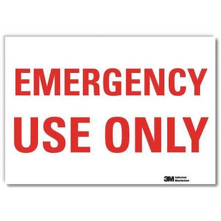 Emergency Use Only, 5 in x 7 in, Horizontal Rectangle, Reflective Sheeting, U7-1156-RD_7X5