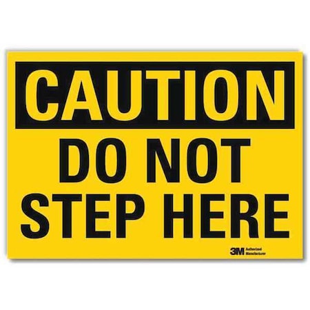 Caution, Do Not Step Here, 7 in x 10 in, Vertical Rectangle, Reflective Sheeting, U4-1204-RD_10X7