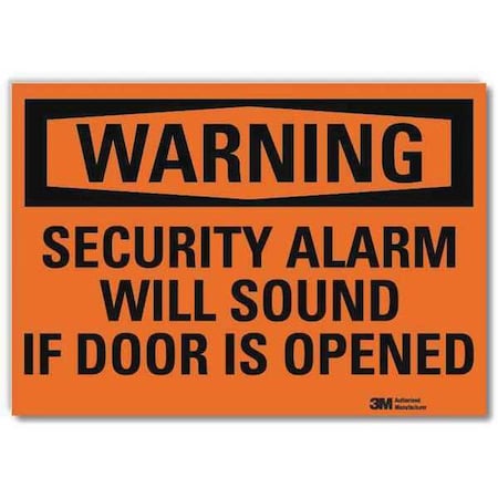 Security Sign,Alarm Will Sound,5 in. H, Reflective Sheeting, 7 in W, 5 in H, Orange