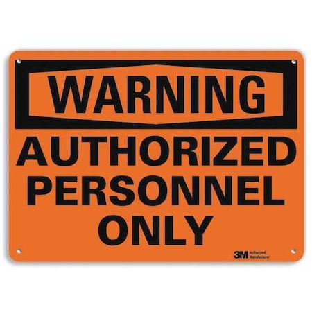 Warning, Authorized Personnel Only, 10 in W x 7 in H, Vertical Rectangle, Aluminum