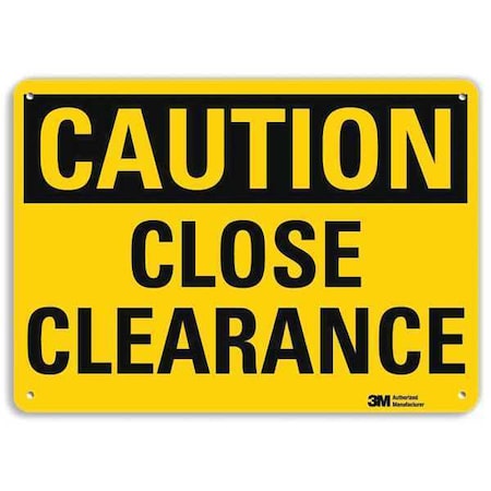 Caution, Close Clearance, 7 in x 10 in, Vertical Rectangle, Aluminum, U4-1131-RA_10X7