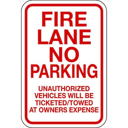 Fire Lane, Zone & Equipment No Parking Sign, 12 in W, 18 in H, Aluminum, White