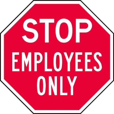 Reflective  Employees & Visitors Stop Sign, 6 in W, 6 in H, Aluminum, Red