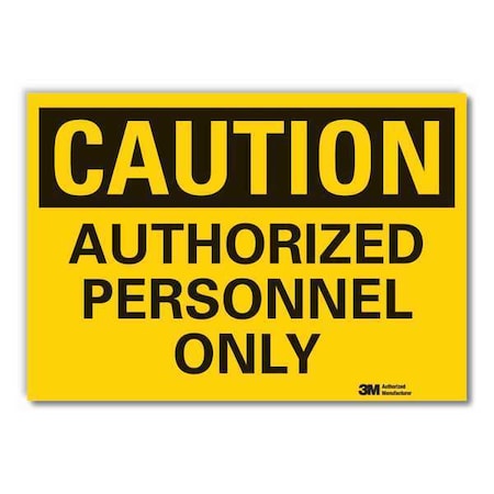 Caution Sign,10 in. H,Vinyl,Authorized