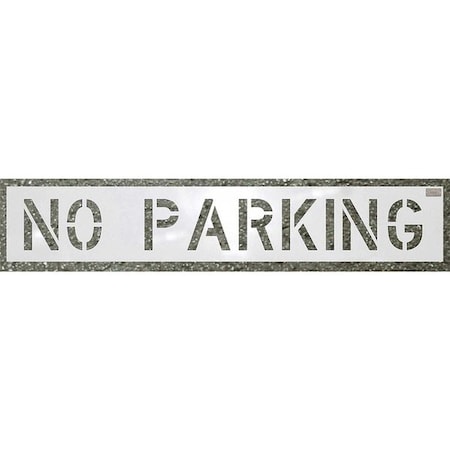 Stencil, No Parking, 4 in Character Height, Highway Gothic Font, Polyethylene, White, 1 Pieces