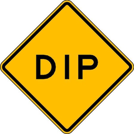 Dip Traffic Sign, 24 in Height, 24 in Width, Aluminum, Diamond, English