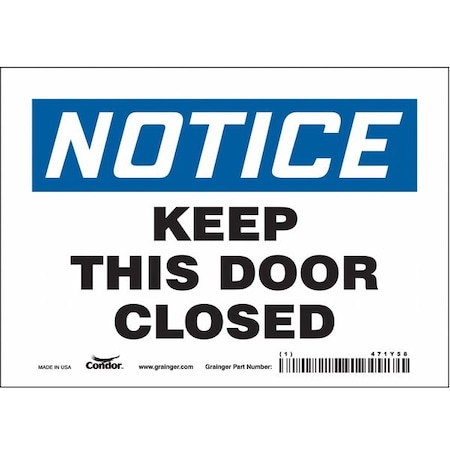 Notice, Keep This Door Closed, 7 in W x 5 in H, Horizontal Rectangle, Vinyl, 471Y58