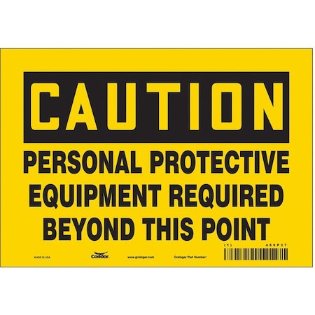 Safety Sign, 7 in Height, 10 in Width, Vinyl, Vertical Rectangle, English, 466P37