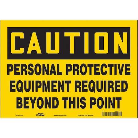 Safety Sign, 10 in Height, 14 in Width, Vinyl, Horizontal Rectangle, English, 466P38