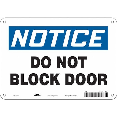 Notice, Do Not Block Door, 10 in W x 7 in H, Vertical Rectangle, Aluminum, 471Y19