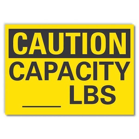 Caution, Capacity _ lbs, 10 in W x 7 in H, Non-PVC Polymer, LCU3-0241-ED_10x7