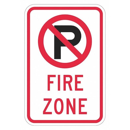 Fire Lane, Zone & Equipment No Parking Sign, 12 in W, 18 in H, English, Aluminum, White