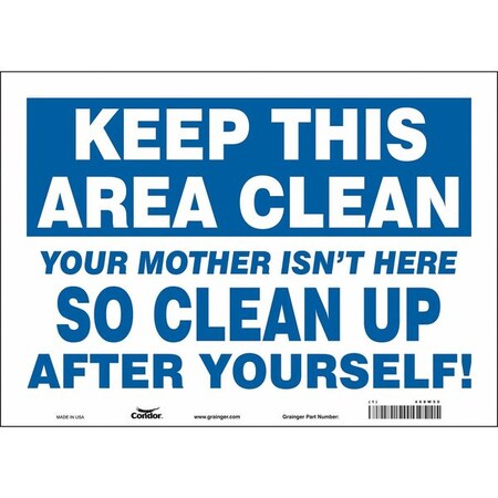 YOUR MOTHER ISN'T HERE SO CLEAN UP AFTER YOURSELF!, 14 in W x 10 in H, Horizontal Rectangle, 468W50