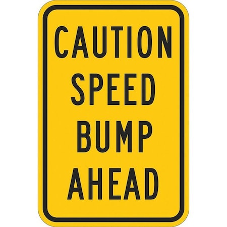 Speed Bump Traffic Sign, 18 in H, 12 in W, Aluminum, Vertical Rectangle, English, T1-1214-EG_12x18