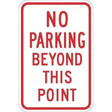 No Parking Beyond This Point Sign,18x12, T1-1151-EG_12x18