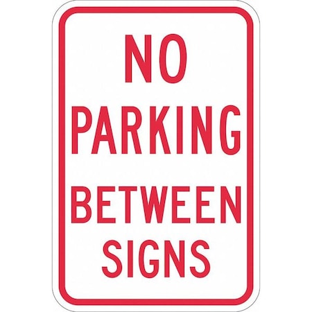 No Parking Sign, 12" W, 18" H, English, Aluminum, White
