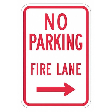 No Parking Fire Lane (Right Arrow) Parking Sign, 12 in W, 18 in H, English, Aluminum, White