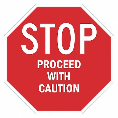 Stop Proceed With Caution Sign, 24" W, 24" H, English, Recycled Aluminum, Red