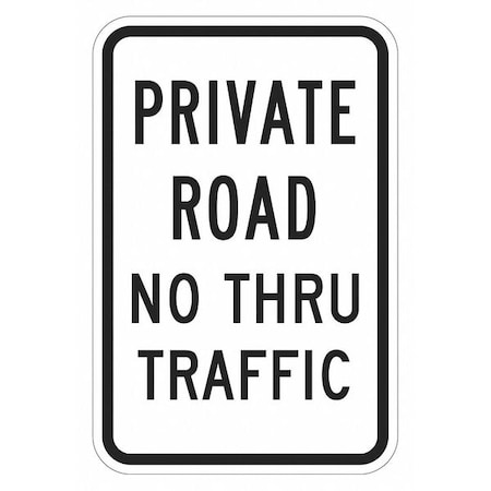 Private Drive & Road Traffic Sign, 24 in H, 18 in W, Aluminum, Vertical Rectangle, T1-1019-EG_18x24