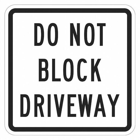 Do Not Block Driveway Sign,12" x 12, T1-1642-DG_12x12