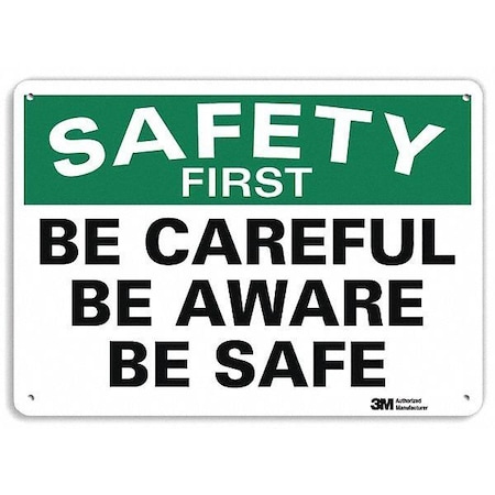 SAFETY FIRST BE CAREFUL BE AWARE BE SAFE, 10 in x 14 in,  Aluminum, U7-1166-NA_14x10