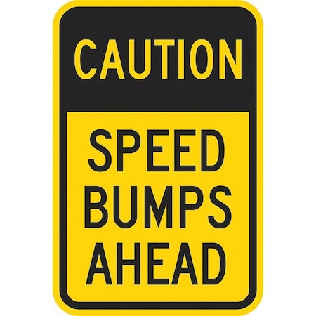 Speed Bump Traffic Sign, 18 in H, 12 in W, Aluminum, Vertical Rectangle, English, T1-1028-DG_12x18