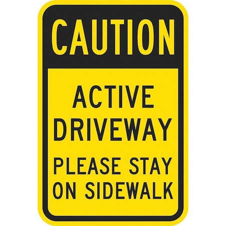 Active Driveway Traffic Sign, 18 in H, 12 in W, Aluminum, Vertical Rectangle, T1-1326-EG_12x18