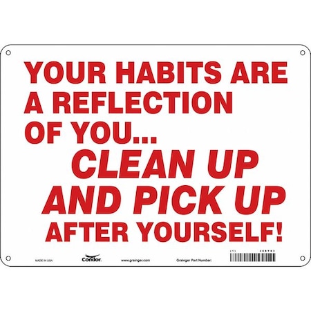 YOUR HABITS ARE A REFLECTION OF YOU.CLEAN UP AND PICK UP AFTER YOURSELF!, 14 in W x, 468Y03