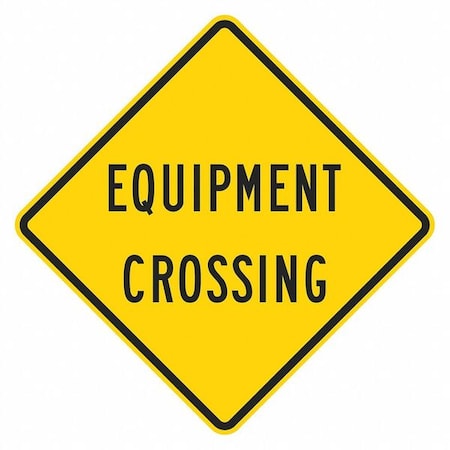 Equipment Crossing Traffic Sign, 12 in H, 12 in W, Aluminum, Diamond, English, T1-1573-HI_12x12