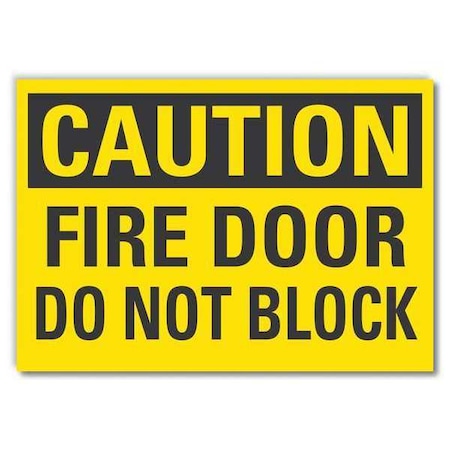 Caution Sign, Non-PVC Polymer, 14 in W, 10 in H, Fire door do not block, Yellow