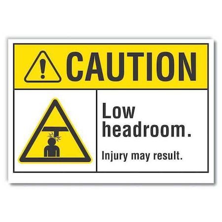 Caution, Low headroom. Injury may result., 10 in W x 7 in H, Non-PVC Polymer, LCU3-0005-ED_10x7