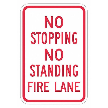 No Header, No Stopping No Standing Fire Lane, 12 in W x 18 in H, Vertical Rectangle, Aluminum