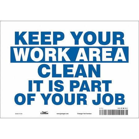 KEEP YOUR WORK AREA CLEAN IT IS PART OF YOUR JOB, 10 in W x 7 in H, Vertical Rectangle, 468W82