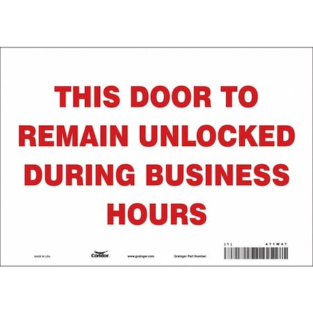 This Door To Remain Unlocked During Business Hours, 10 in W x 7 in H, Rectangle, Vinyl, 471W47