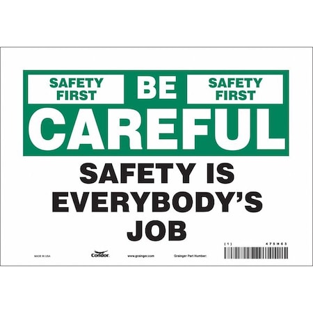Safety Sign, 7 in Height, 10 in Width, Vinyl, Vertical Rectangle, English, 475H63
