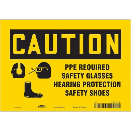 Safety Sign, 7 in Height, 10 in Width, Vinyl, Vertical Rectangle, English, 468P46