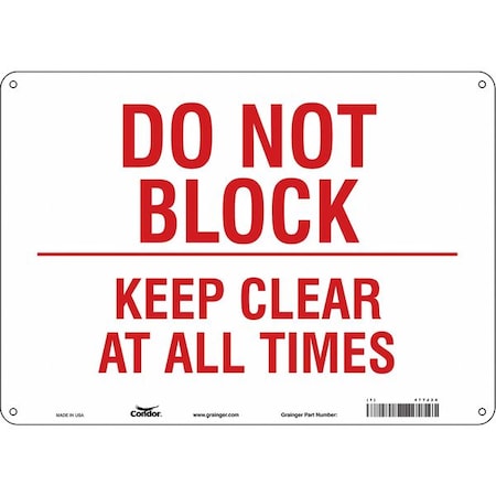 DO NOT BLOCK KEEP CLEAR AT ALL TIMES, 14 in W x 10 in H, Horizontal Rectangle, Aluminum, 477J34