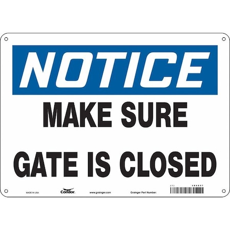 Notice, MAKE SURE GATE IS CLOSED, 14 in W x 10 in H, Horizontal Rectangle, Aluminum, 480G57