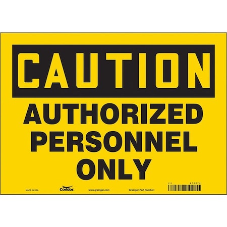Safety Sign, 10 in Height, 14 in Width, Vinyl, Horizontal Rectangle, English, 472J74