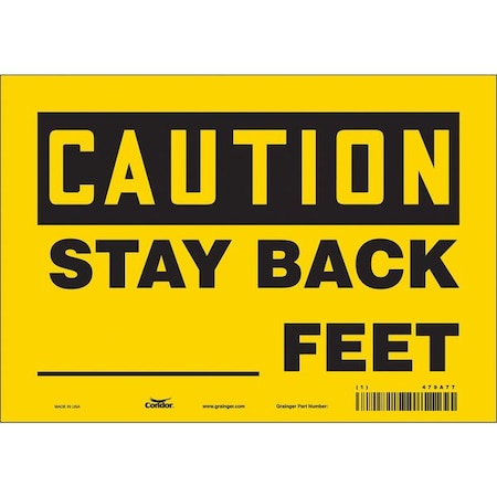 Caution, STAY BACK _FEET, 10 in W x 7 in H, Vertical Rectangle, Vinyl, 479A77