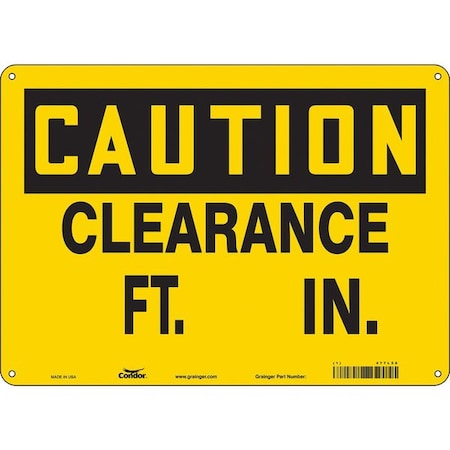 Caution, CLEARANCE FT. IN., 14 in W x 10 in H, Horizontal Rectangle, Polyethylene, 477L58