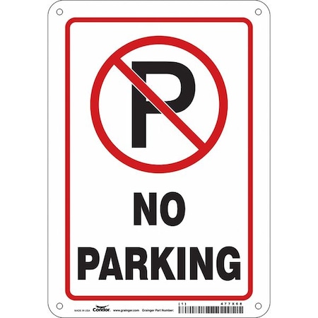 No Parking Sign, 10" Height, 7" Width, Aluminum, Vertical Rectangle, English