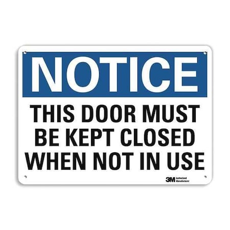 Notice, This Door Must Be Kept Closed When Not In Use, 10 in x 14 in,  Aluminum, U5-1552-NA_14x10